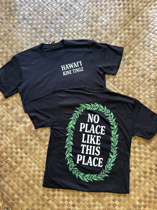 NO PLACE LIKE THIS PLACE TEE